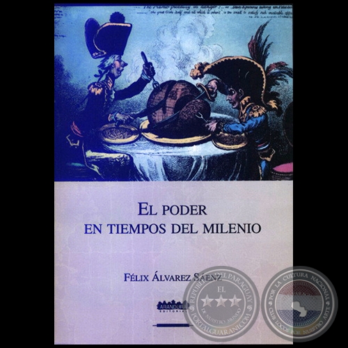 EL PODER EN TIEMPOS DEL MILENIO - Autor: FÉLIX ÁLVAREZ SÁENZ - Año 2005 